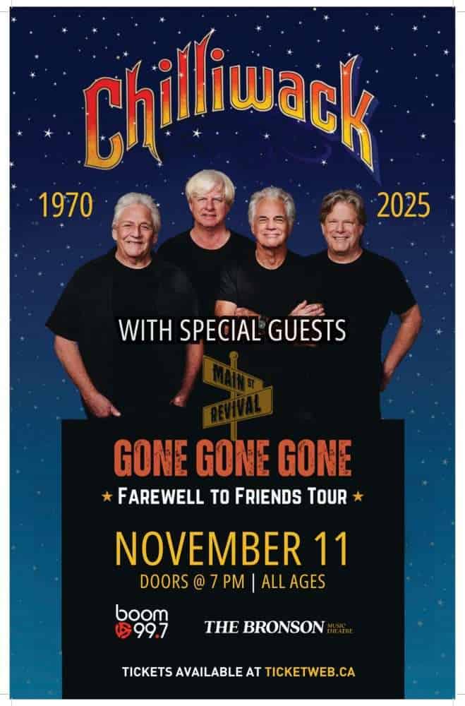 CHILLIWACK GONE GONE GONE *Farewell to Friends Tour*